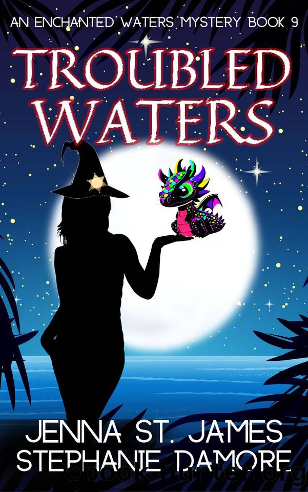 Troubled Waters (An Enchanted Waters Mystery Book 9) by Jenna St. James & Stephanie Damore