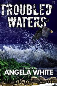 Troubled Waters by Angela White