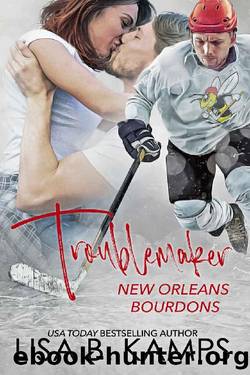 Troublemaker (New Orleans Bourdons Book 2) by Lisa B. Kamps