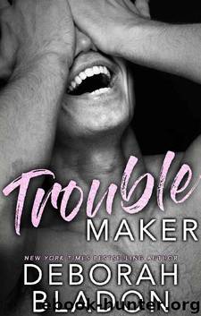 Troublemaker by Bladon Deborah