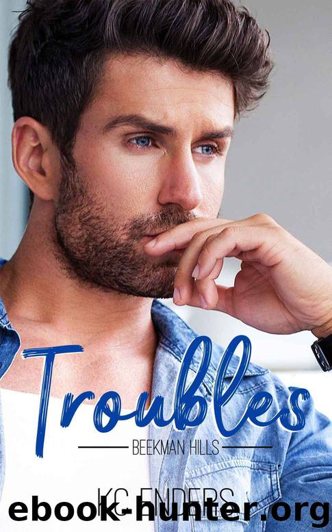 Troubles (Beekman Hills Book 1) by K.C. Enders