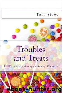 Troubles and Treats (Chocolate Lovers #3) by Tara Sivec