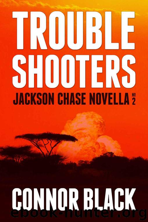 Troubleshooters (Jackson Chase Novella Book 2) by Black Connor