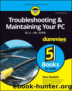 Troubleshooting & Maintaining Your PC All-in-One For Dummies by Dan Gookin