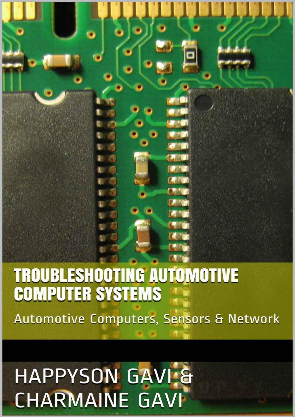 Troubleshooting Automotive Computer Systems: Automotive Computers, Sensors & Network by HAPPYSON GAVI