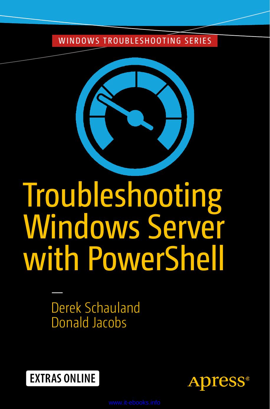 Troubleshooting Windows Server with PowerShell by Derek Schauland Donald Jacobs
