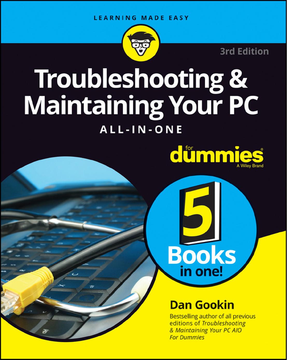 Troubleshooting and Maintaining Your PC All-in-One For Dummies by Dan Gookin