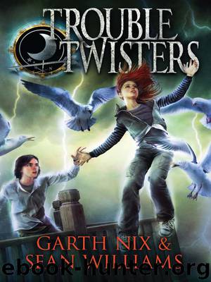 Troubletwisters: Troubletwisters 1 by Garth Nix; Sean Williams