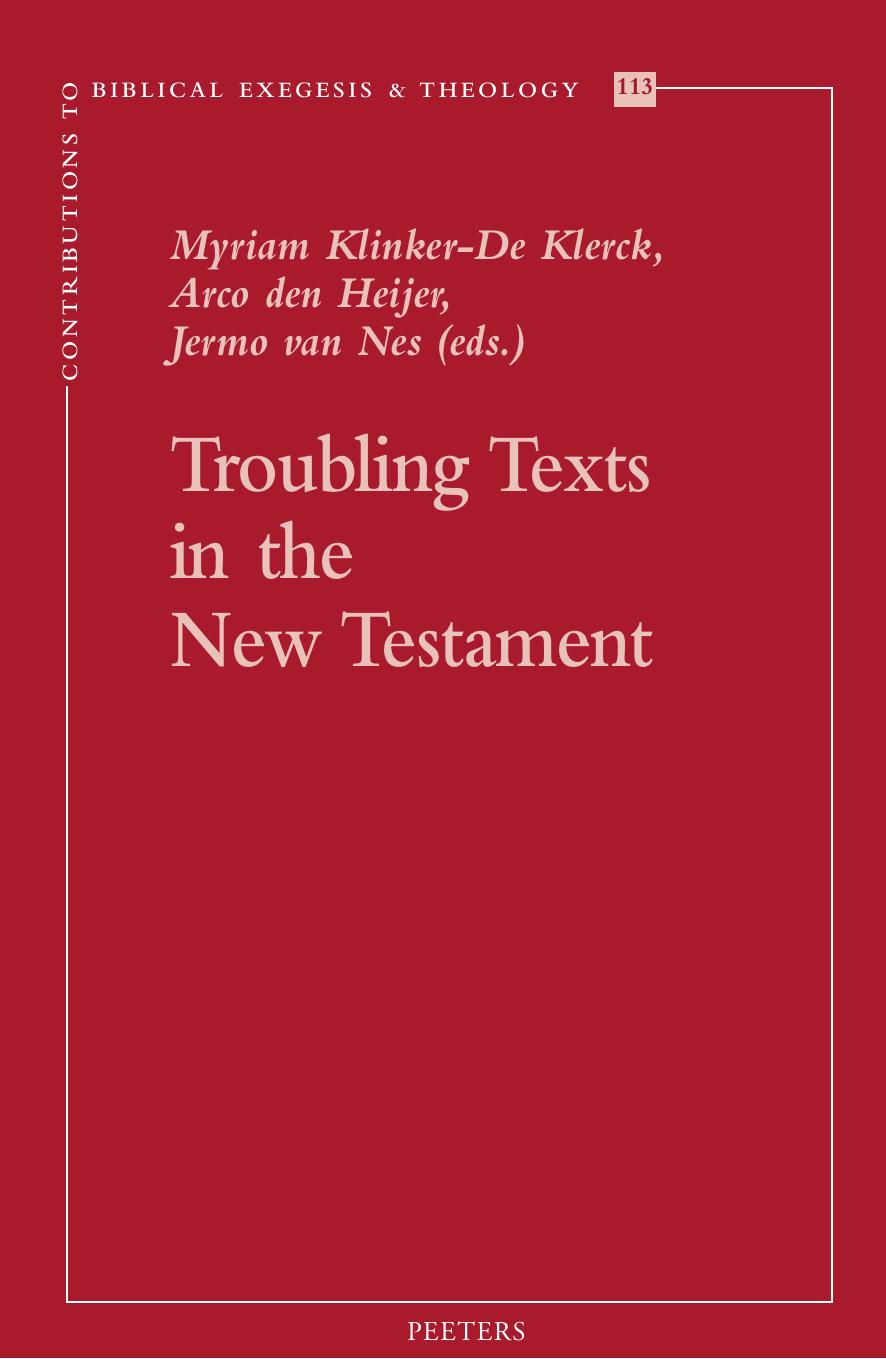 Troubling Texts in the New Testament by Klinker-De Klerck M. Van Nes J. Den Heijer A