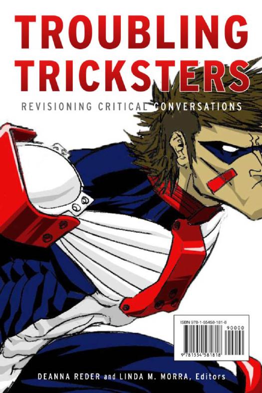 Troubling Tricksters : Revisioning Critical Conversations by Deanna Reder; Linda M. Morra