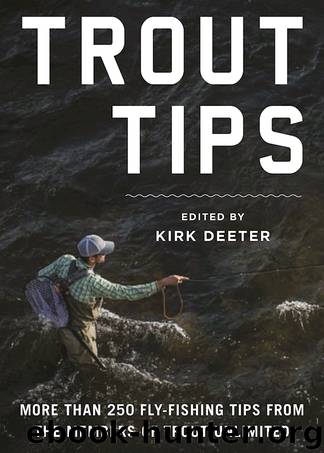 Trout Tips by Kirk Deeter