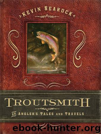 Troutsmith by Kevin Searock