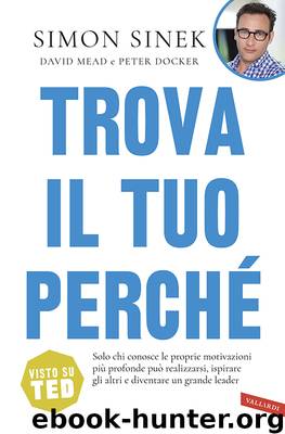 Trova il tuo perché by Simon Sinek