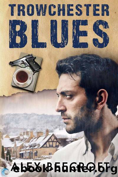 Trowchester Blues 01 - Trowchester Blues by Alex Beecroft
