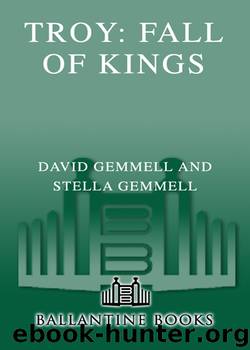 Troy 03 - Fall of Kings by David Gemmell