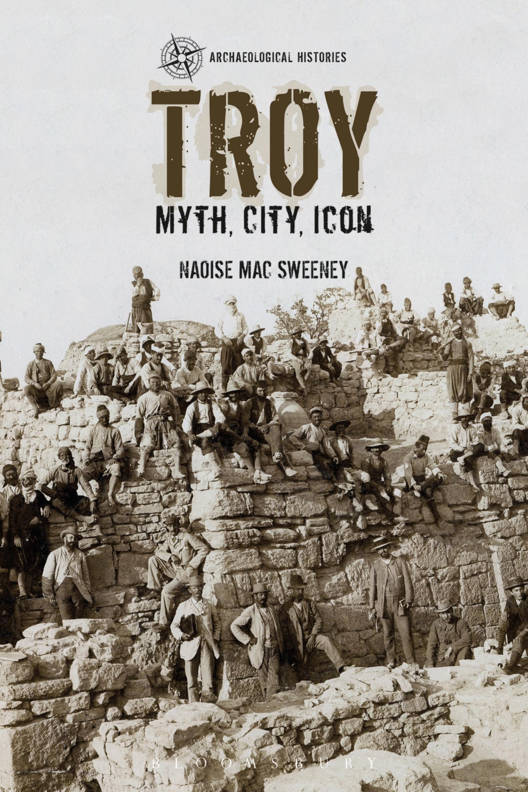 Troy: Myth, City, Icon by Naoise Mac Sweeney; Thomas Harrison