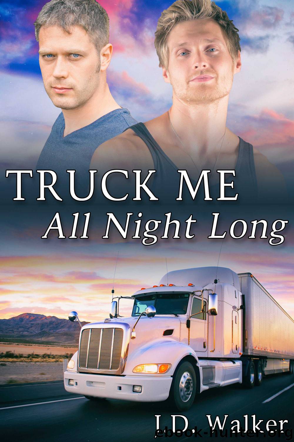 Truck Me All Night Long by J.D. Walker
