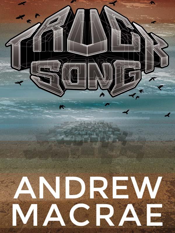 Trucksong by Andrew Macrae
