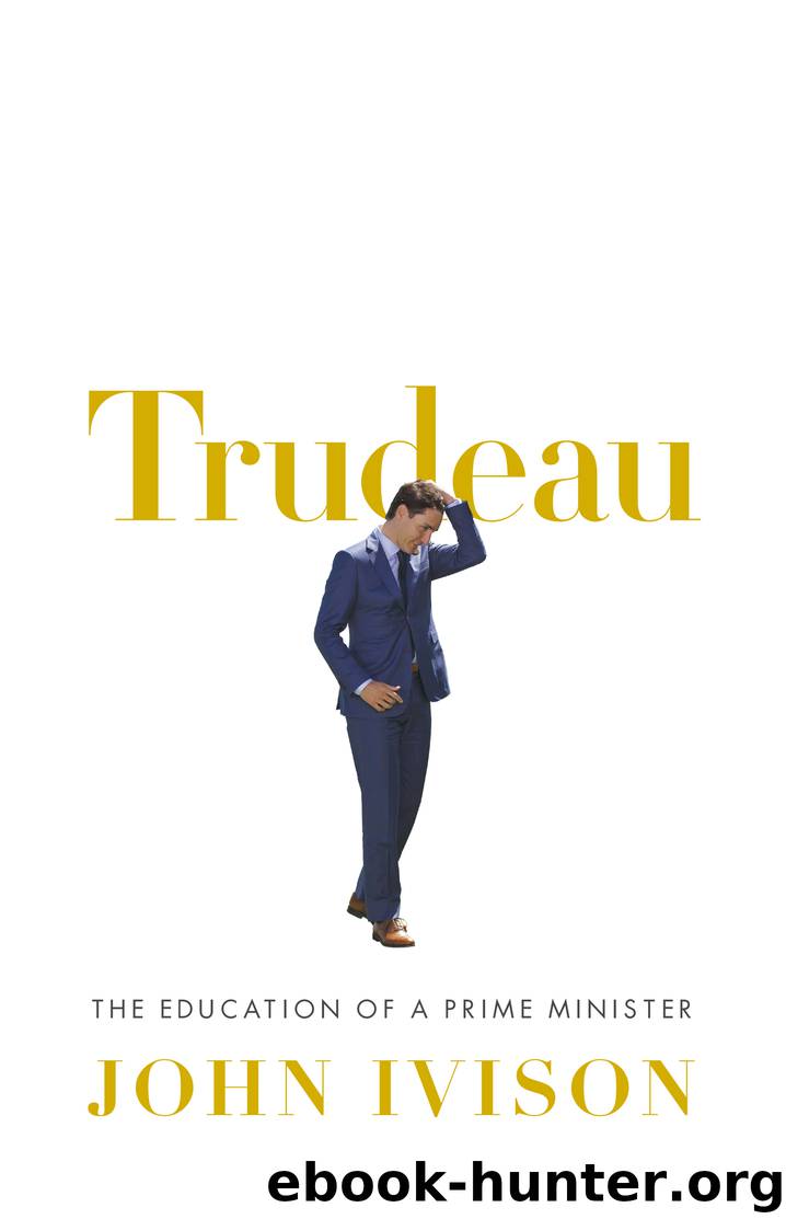 Trudeau by John Ivison