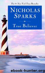 True Believer: 1 by Nicholas Sparks