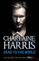 True Blood 04: Dead to the World by Charlaine Harris