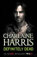 True Blood 06: Definitely Dead by Charlaine Harris