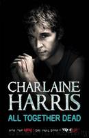 True Blood 07: All Together Dead by Charlaine Harris