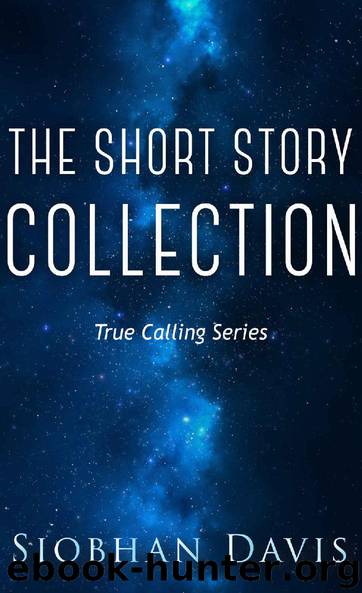 True Calling: The Short Story Collection by Siobhan Davis