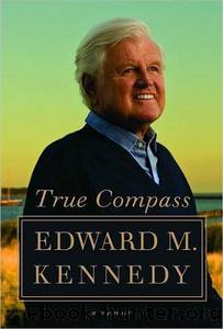 True Compass: A Memoir by Edward Moore Kennedy