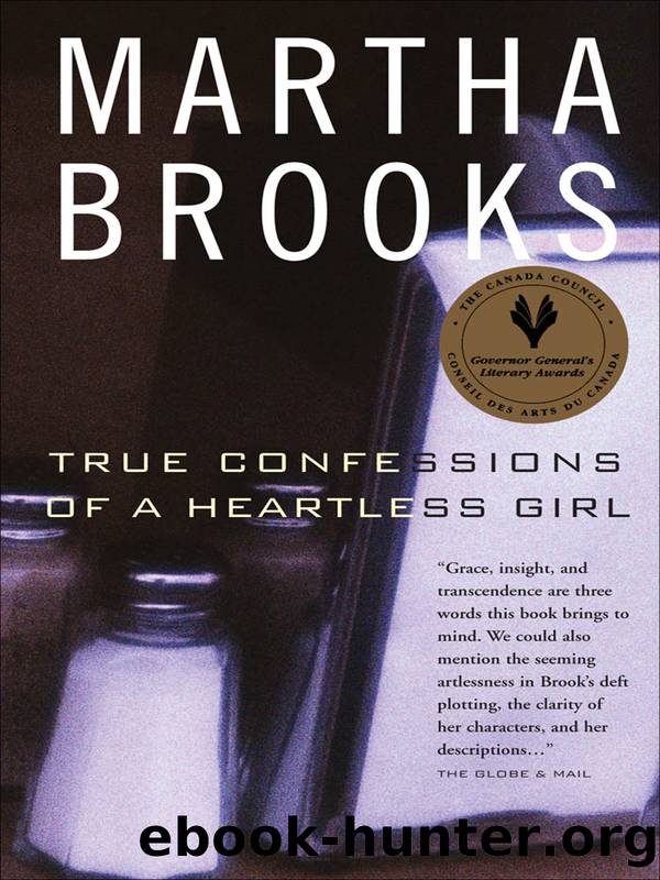 True Confessions of a Heartless Girl by Martha Brooks