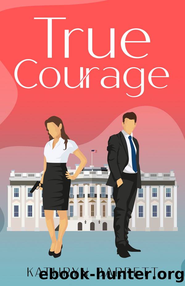 True Courage by Kathryn Barrett