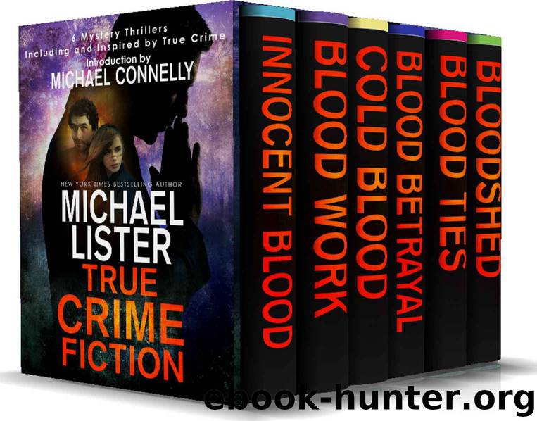 True Crime Fiction: 6 Mystery Thrillers inspired by and including true crime cases by Michael Lister