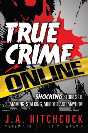 True Crime Online by Hitchcock J. A