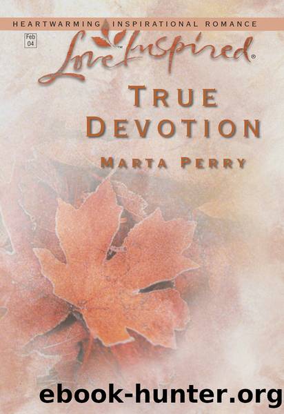 True Devotion by Marta Perry