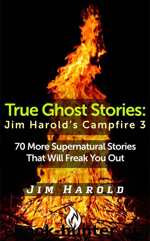 True Ghost Stories: Jim Harold's Campfire 3 by Harold Jim