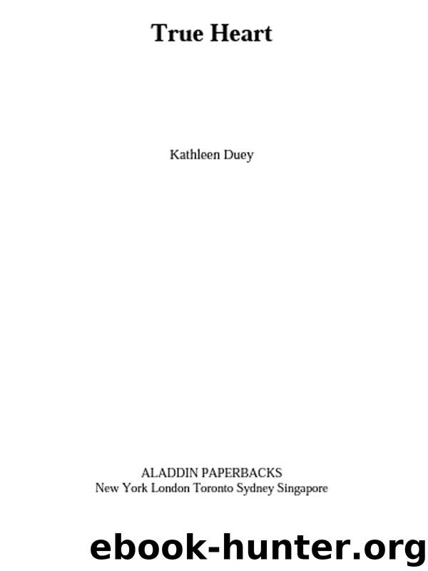 True Heart by Kathleen Duey