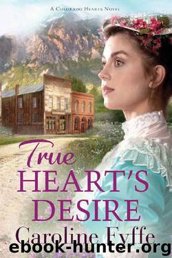 True Heart's Desire by Caroline Fyffe