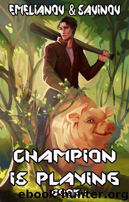 True Hero (Champion Is Playing Book #1) LitRPG Series by Anton Emelianov & Sergei Savinov