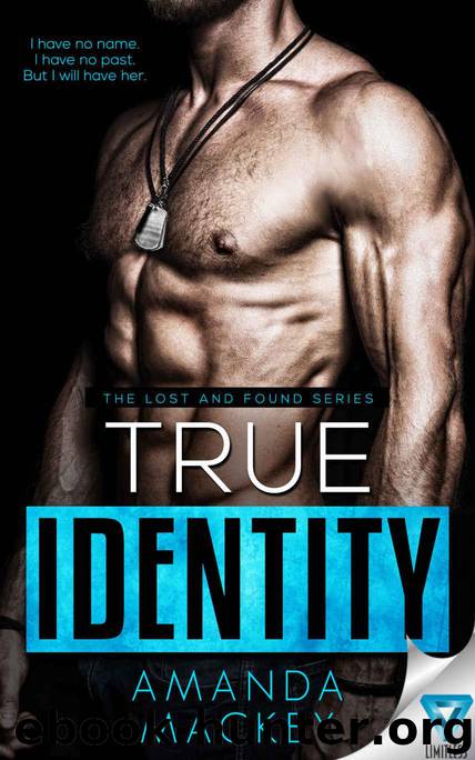 True Identity (The Lost and Found series Book 1) by Mackey Amanda