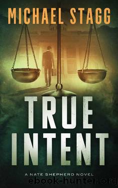 True Intent (Nate Shepherd Legal Thriller Series Book 2) by Michael Stagg
