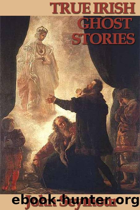 True Irish Ghost Stories by John Seymour
