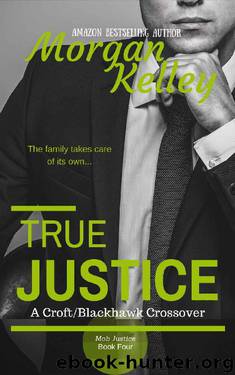 True Justice by Morgan Kelley