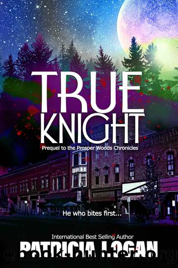 True Knight by Patricia Logan