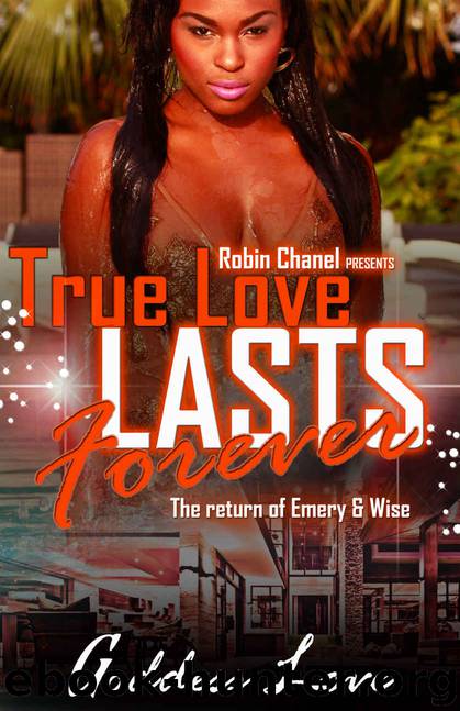 True Love Lasts Forever: The Return of Emery & Wise by Goddess Love