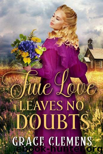 True Love Leaves no Doubts: An Inspirational Historical Romance Book by Clemens Grace