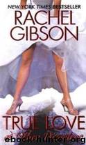 True Love and Other Disasters (Chinooks #4) by Rachel Gibson