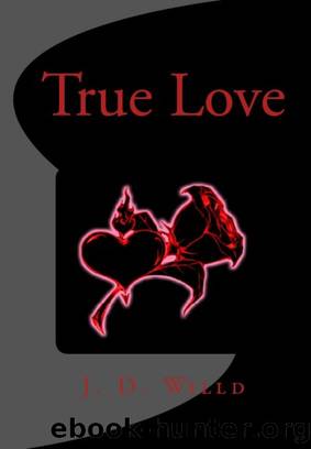 True Love by J. D. Willd