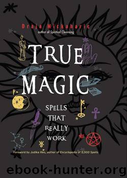True Magic by Draja Mickaharic