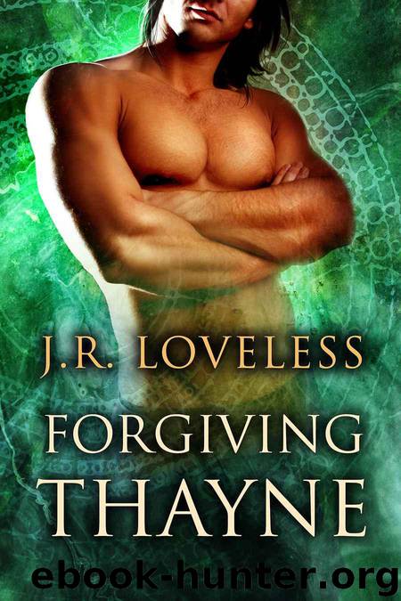 True Mates 02 - Forgiving Thayne by J.R. Loveless