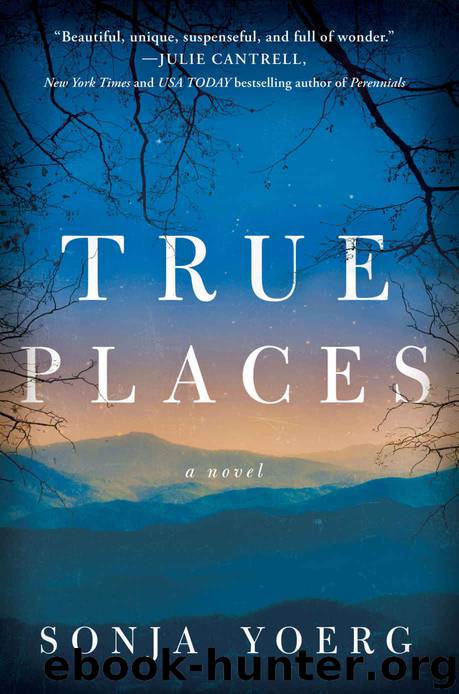 True Places by Sonja Yoerg